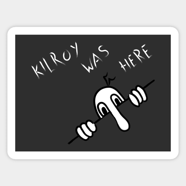 Kilroy Was Here Sticker by MegaMagicMan